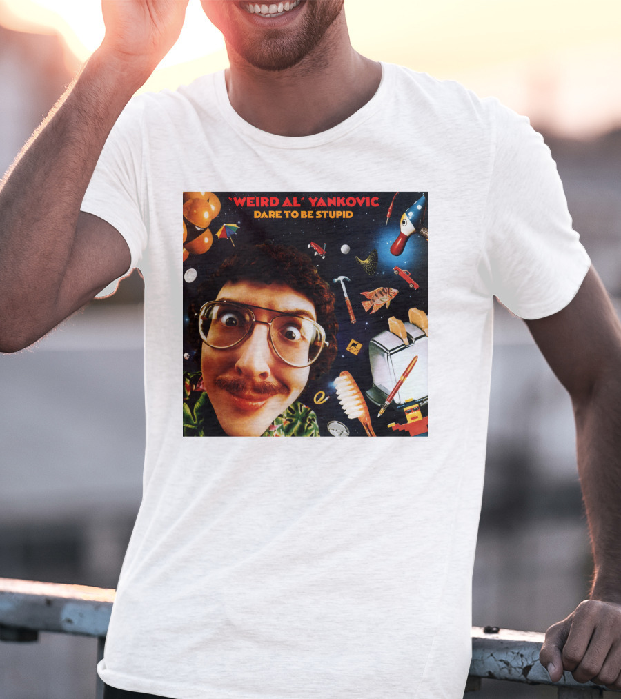 Weird AL Yankovic Dare To Be Stupid T-Shirt
