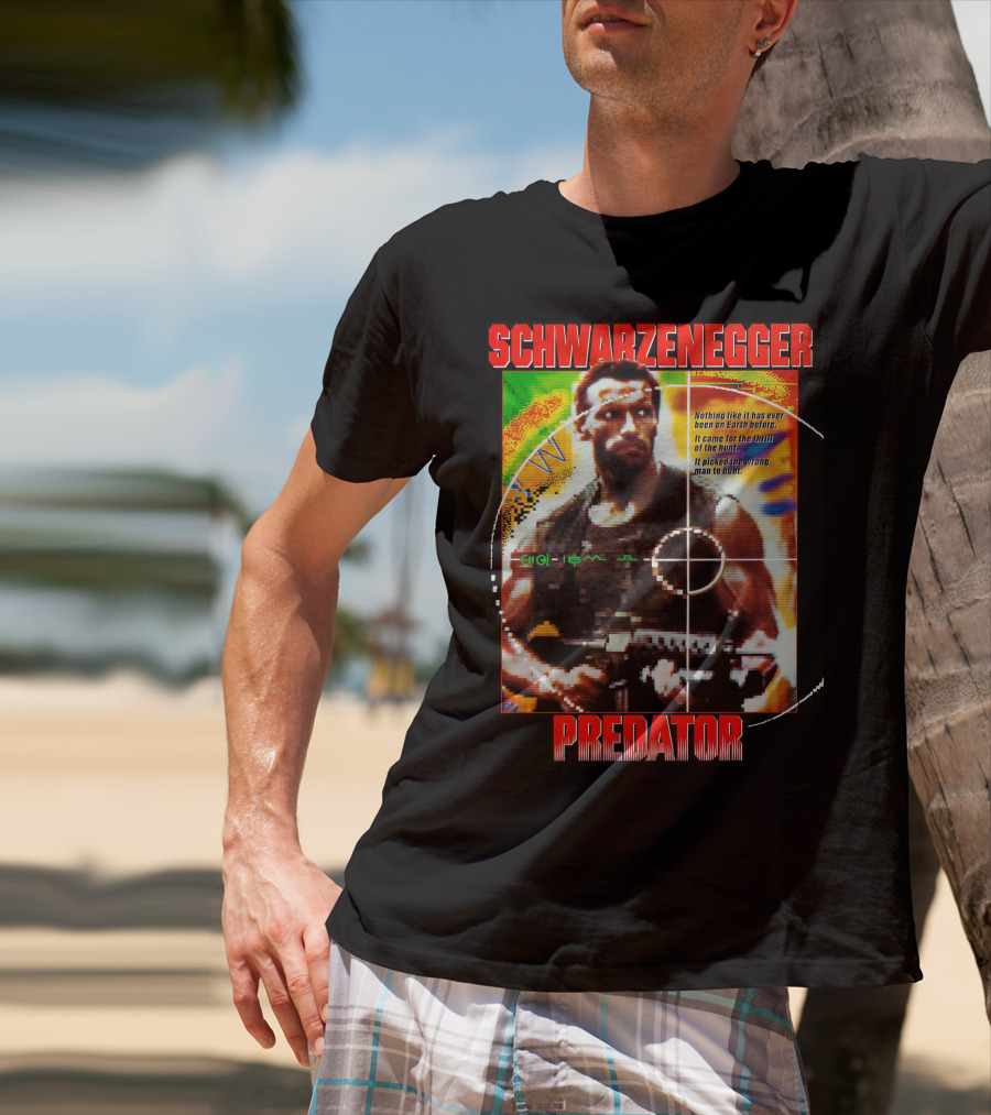 SCHWARZENEGGER Predator Nothing Like It Has Ever Been On Earth Before T-Shirt
