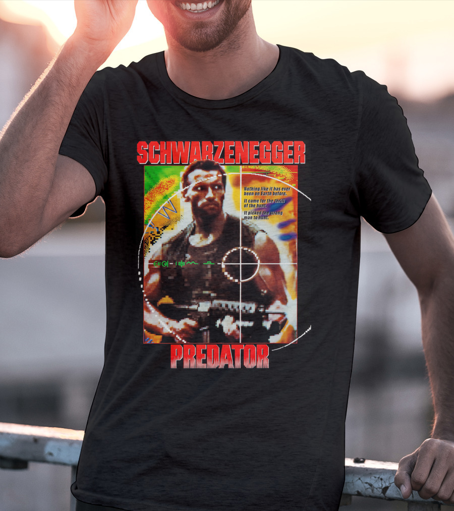 SCHWARZENEGGER Predator Nothing Like It Has Ever Been On Earth Before T-Shirt