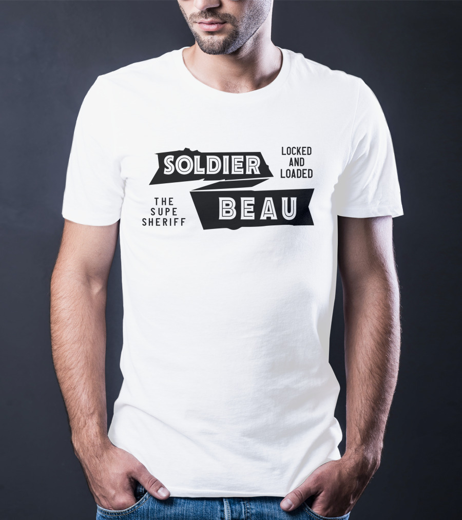 Soldier Beau Locked And Loaded The Supe Sheriff T-Shirt