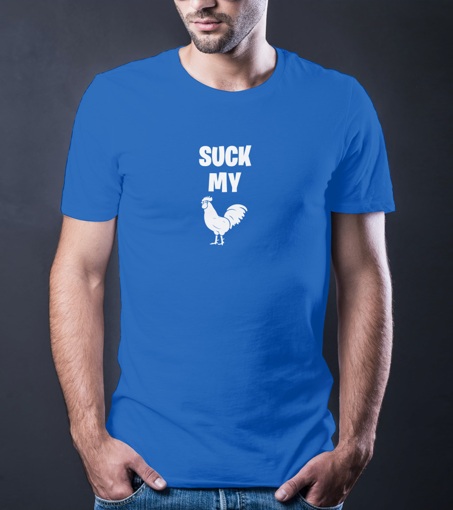Suck My Chicken Rooster T-Shirt