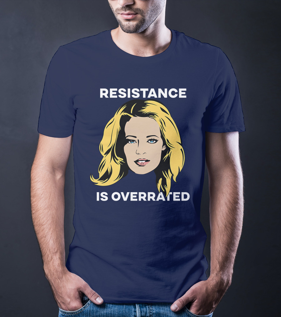 Resistance Is Overrated Woman's Face Pop T-Shirt
