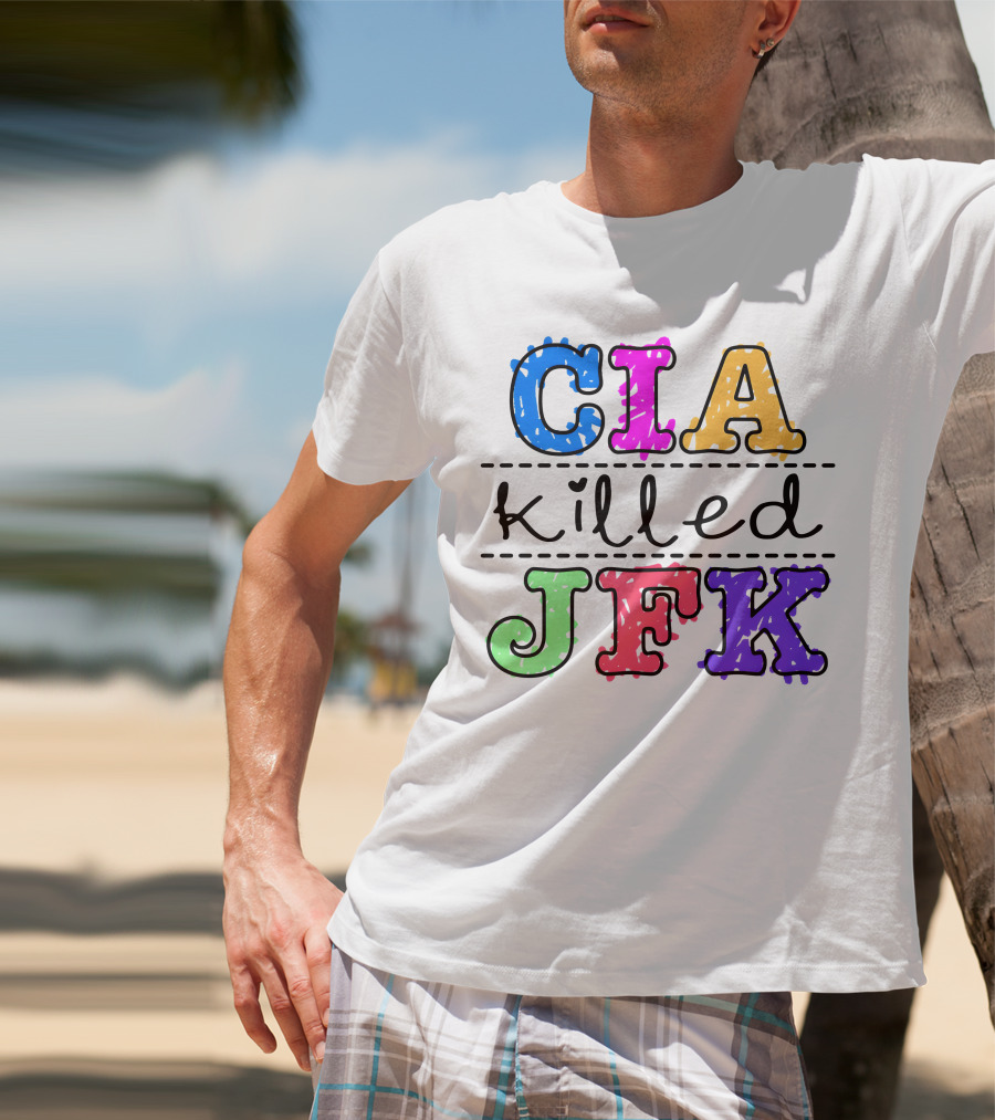 CIA Killed JFK Colorful Block Letters T-Shirt