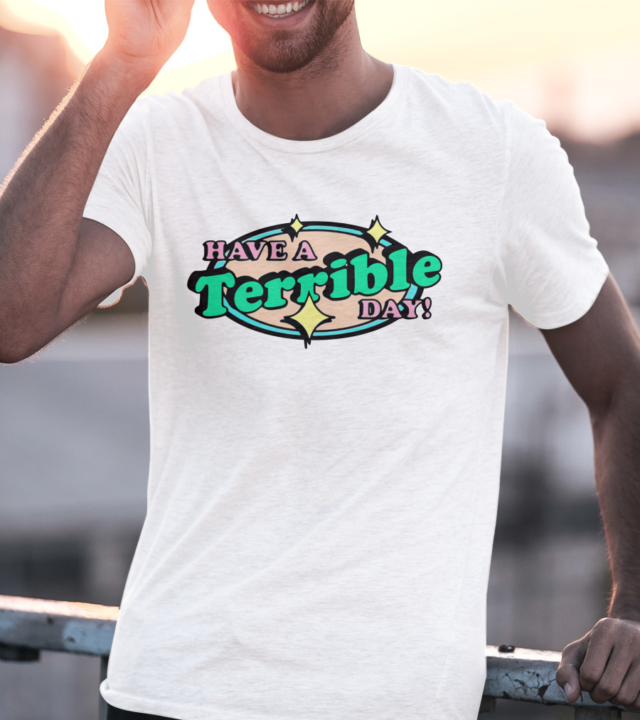 Have A Terrible Day Pastel Retro Text With Stars T-Shirt