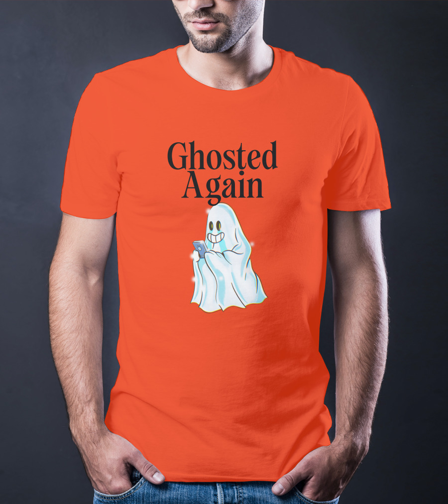 Ghosted Again Smiling Ghost With Phone Oranger T-Shirt