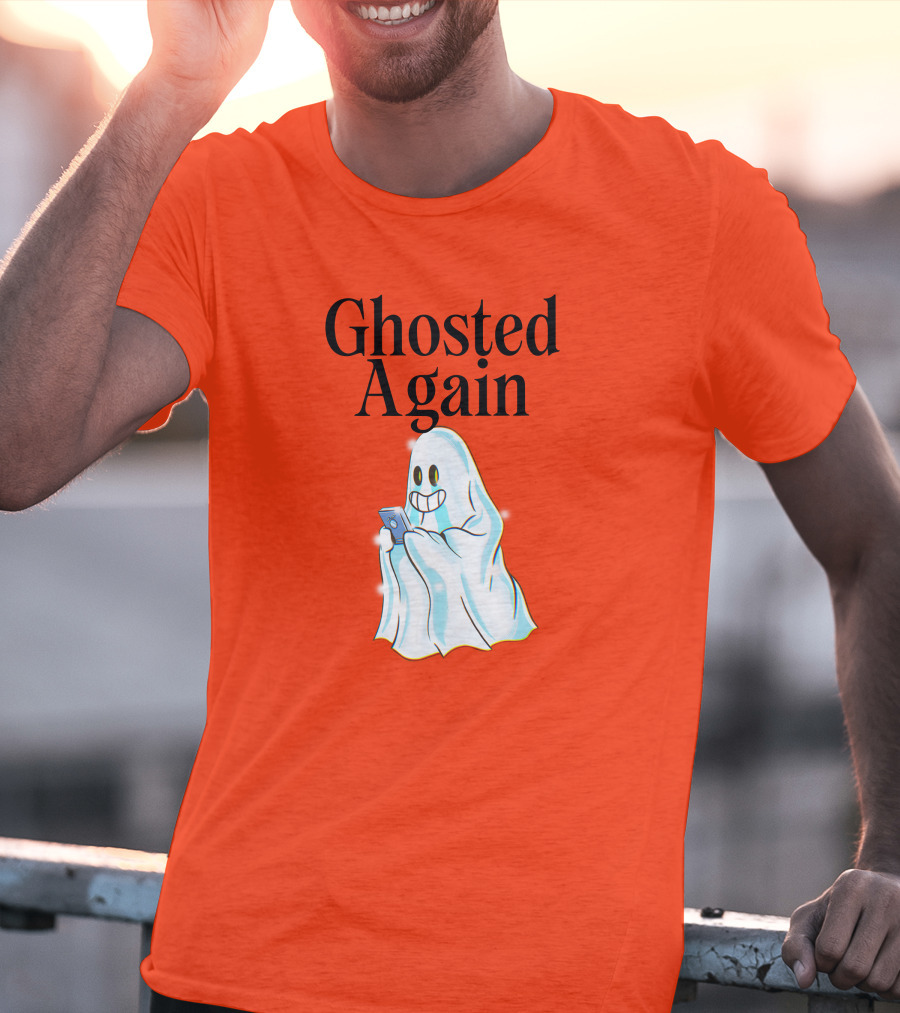 Ghosted Again Smiling Ghost With Phone Oranger T-Shirt