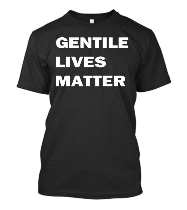 Gentile Lives Matter Apostle Paul Criticized Context T-Shirt