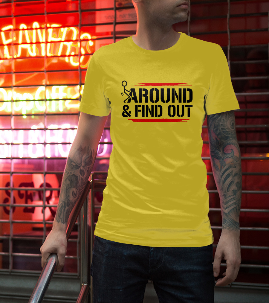 Stick Figure Warning Humor: Around And Find Out T-Shirt