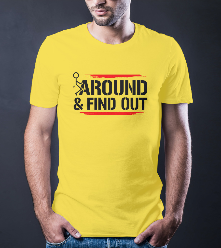 Stick Figure Warning Humor: Around And Find Out T-Shirt