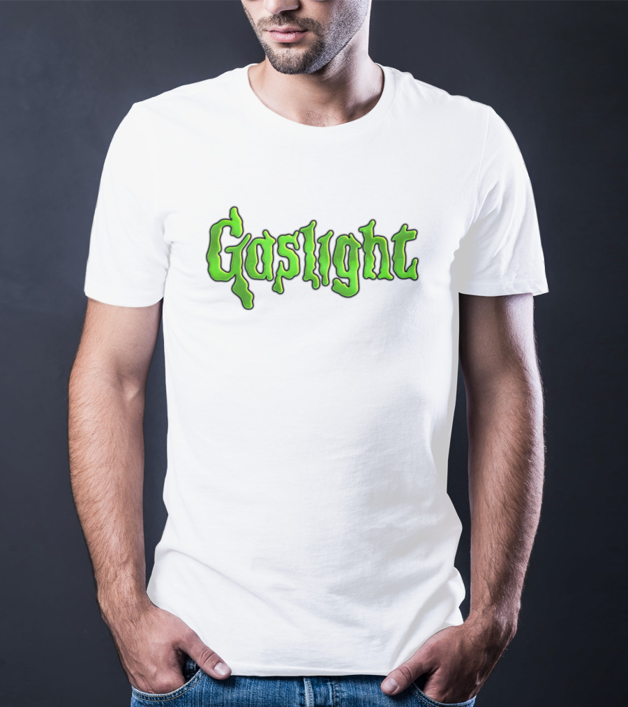 Gaslight Slime Green Text Horror T-Shirt