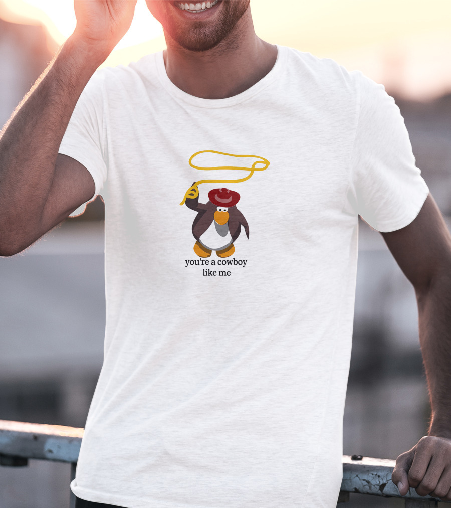 You're A Cowboy Like Me Penguin With Lasso And Hat T-Shirt