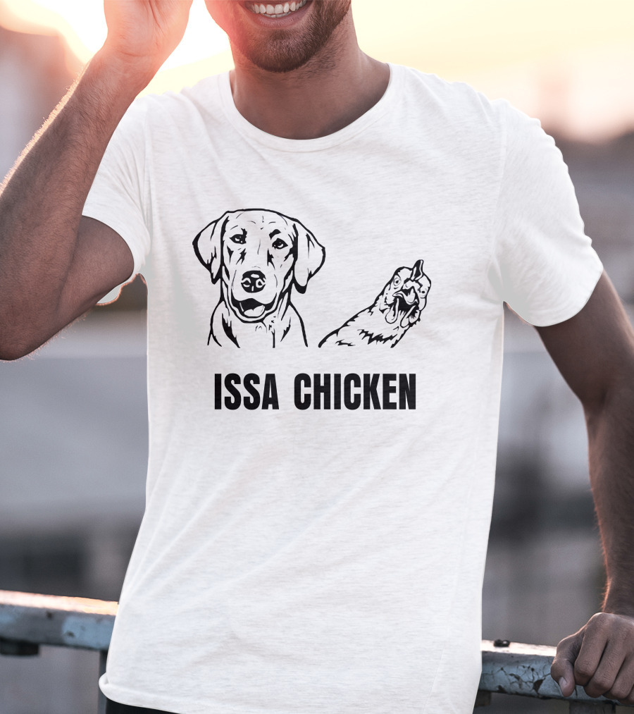 Issa Chicken And Dog T-Shirt