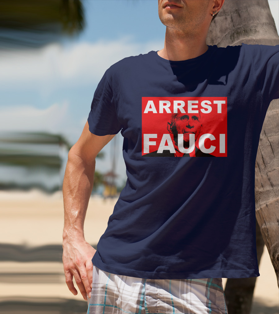 Arrest Fauci Dr. Anthony Fauci T-Shirt