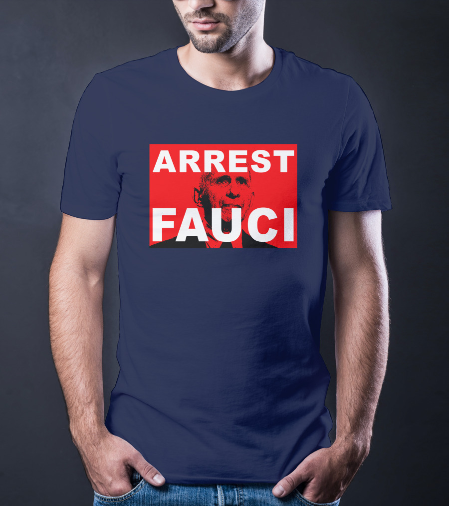Arrest Fauci Dr. Anthony Fauci T-Shirt