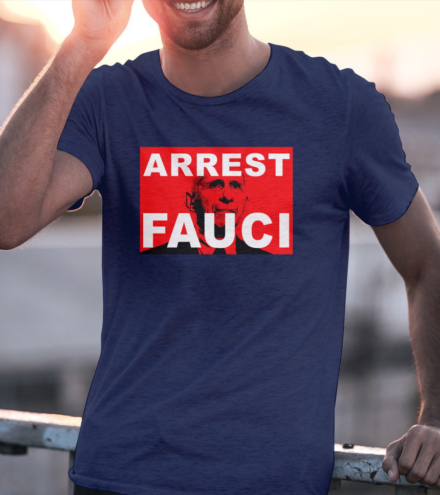 Arrest Fauci Dr. Anthony Fauci T-Shirt
