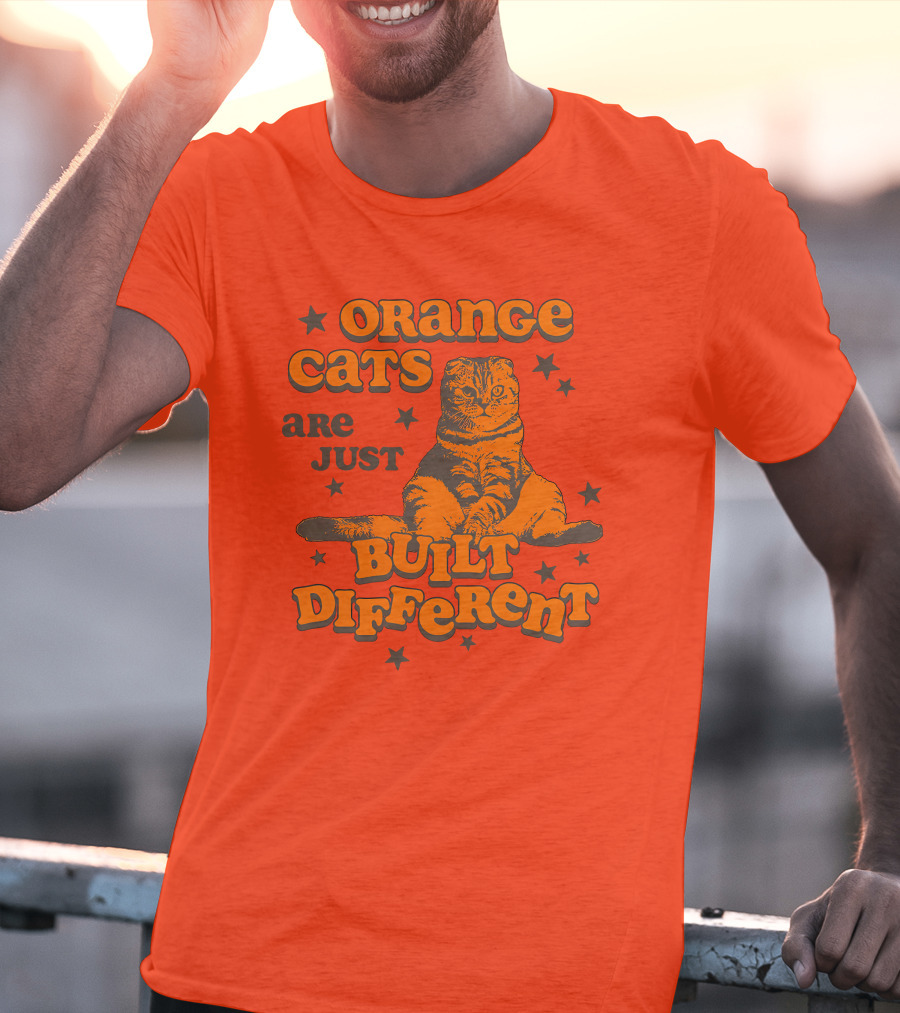 Orange Cats Are Just Built Different With Stars And Cat T-Shirt