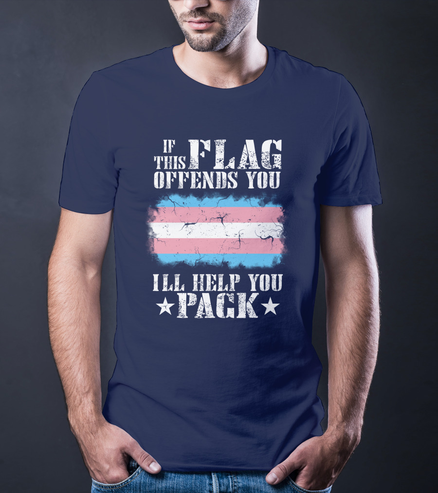 If This Flag Offends You I'll Help You Pack Transgender Pride Colors Patriotic T-Shirt