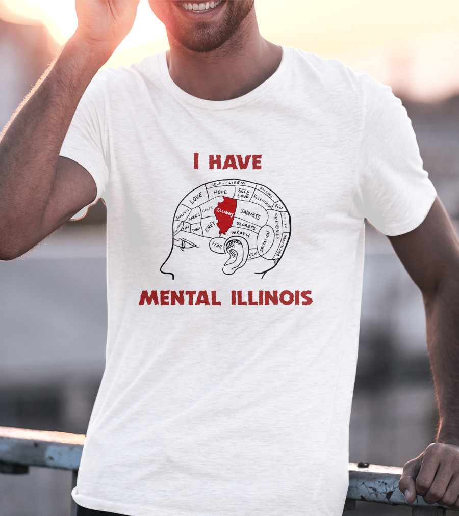 I Have Mental Illinois Brain Map With Illinois Outline And Emotions T-Shirt