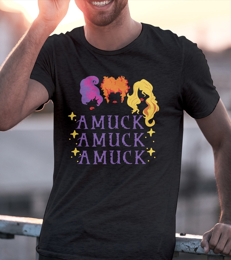 Amuck Amuck Amuck Hocus Amuck Sanderson Sisters T-Shirt