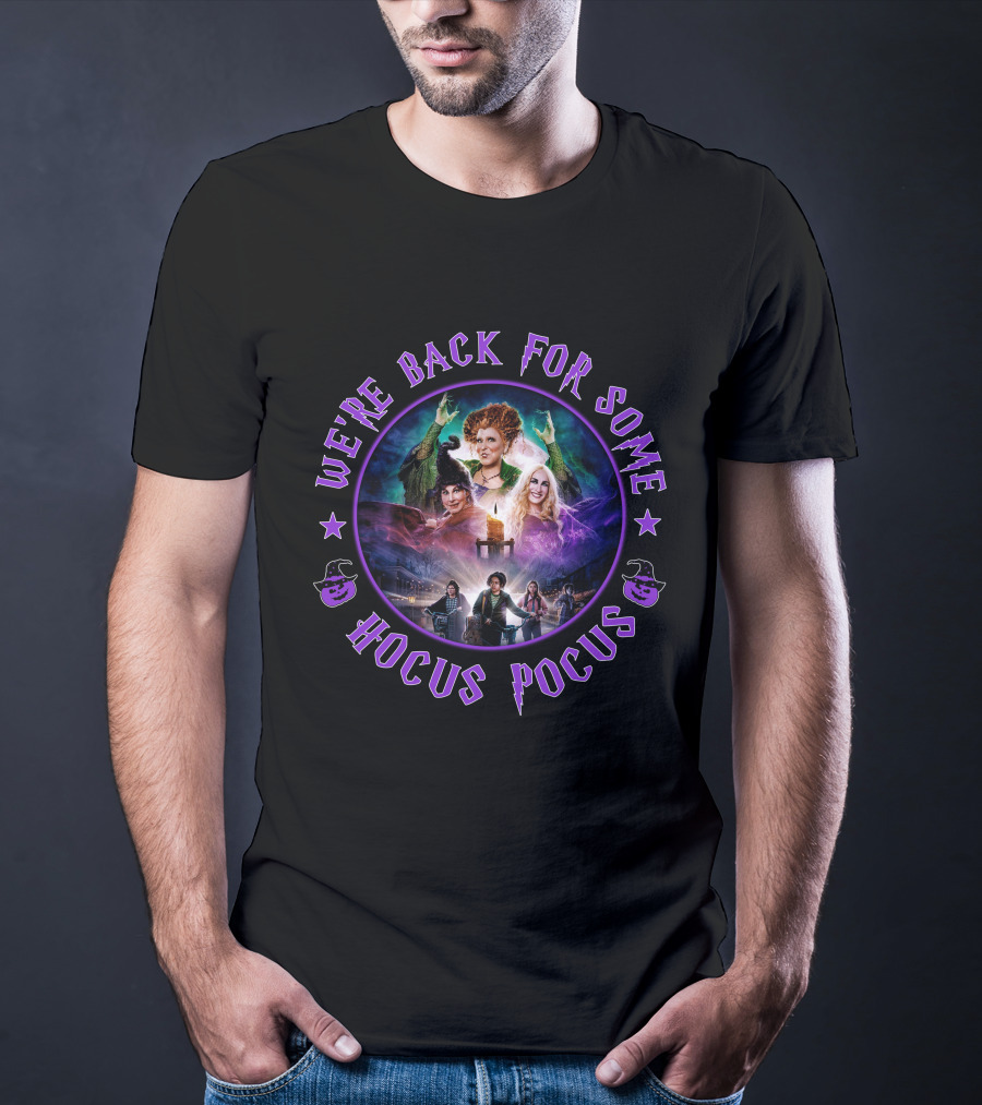 We're Back For Some Hocus Pocus T-Shirt