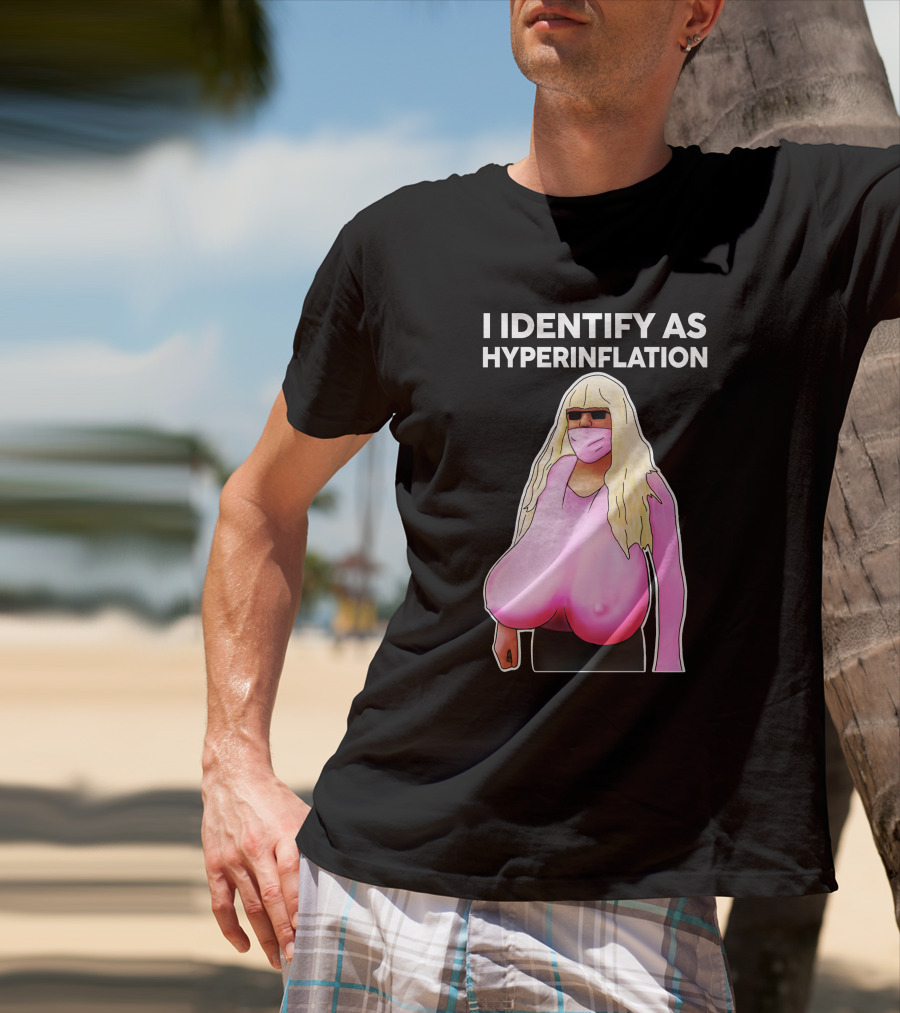 I Identify As Hyperinflation Pink Mask Sunglasses Blonde Wig T-Shirt
