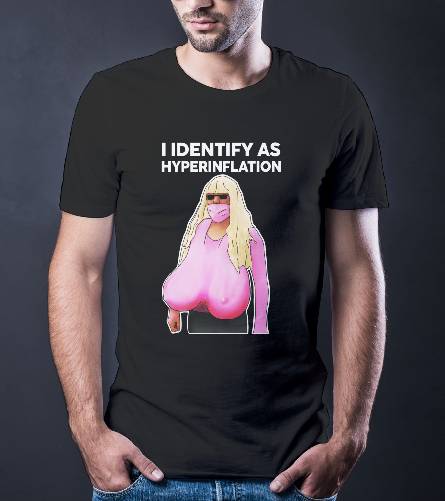 I Identify As Hyperinflation Pink Mask Sunglasses Blonde Wig T-Shirt