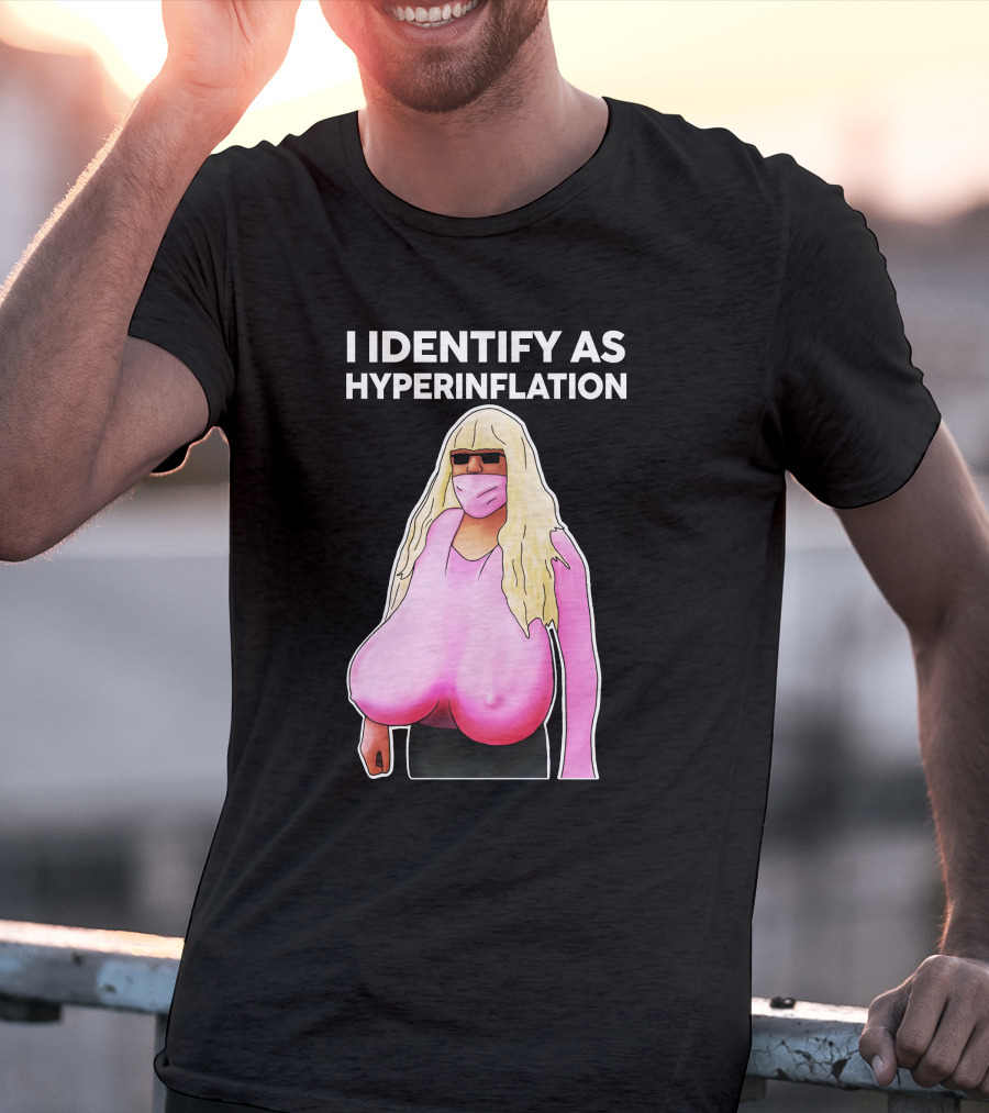 I Identify As Hyperinflation Pink Mask Sunglasses Blonde Wig T-Shirt
