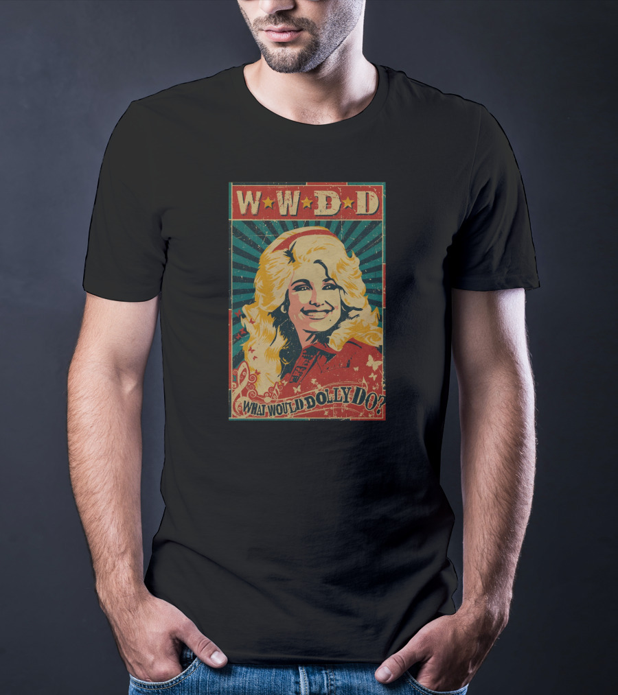WWDD What Would Dolly Do T-Shirt