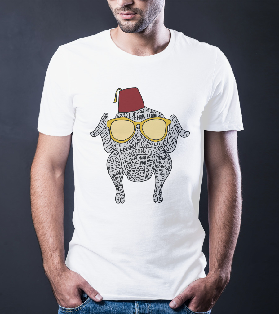 Friendsgiving Turkey Pivot We Were On A Break Turkey Wearing Fez And Sunglasses T-Shirt