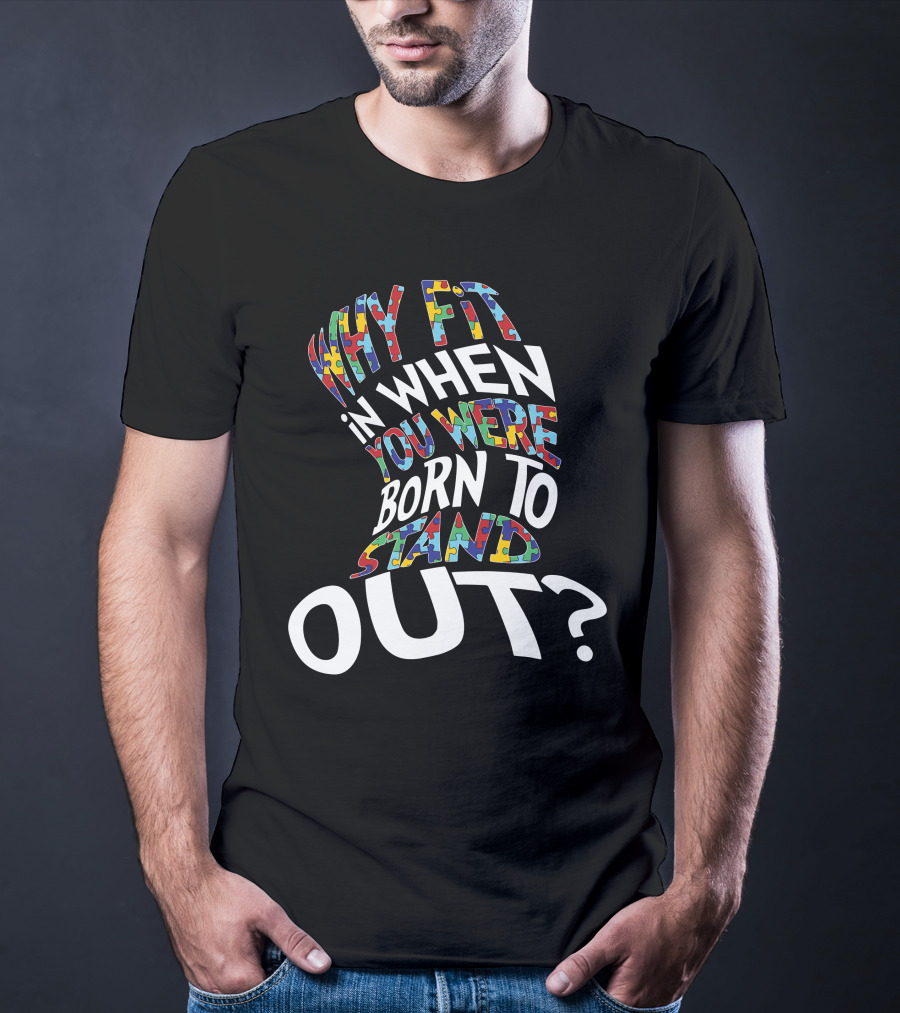 Why Fit In When You Were Born To Stand Out Puzzle T-Shirt