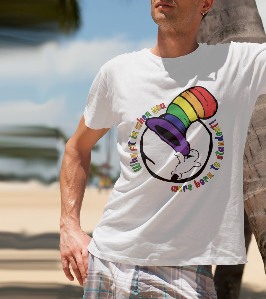 Why Fit In When You Were Born To Standout Autism Rainbow Hat T-Shirt