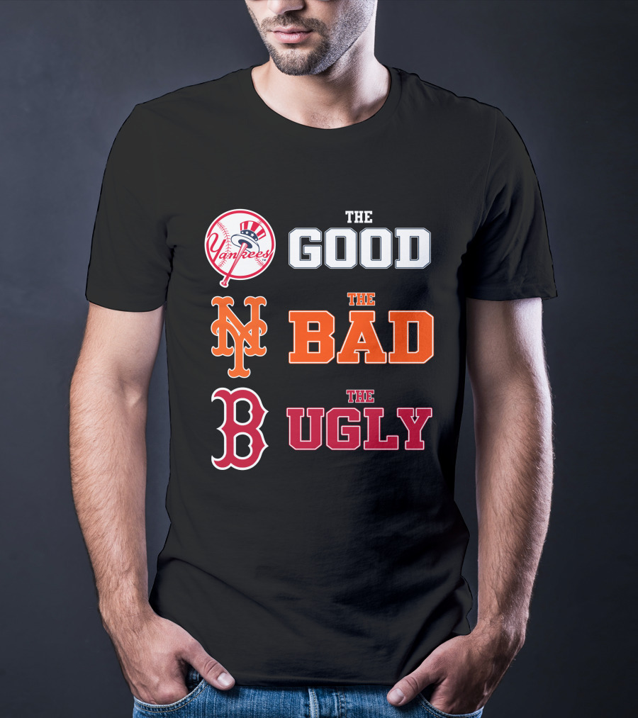 Yankees Mets Red Sox The Good The Bad The Ugly NYYK 01 T-Shirt