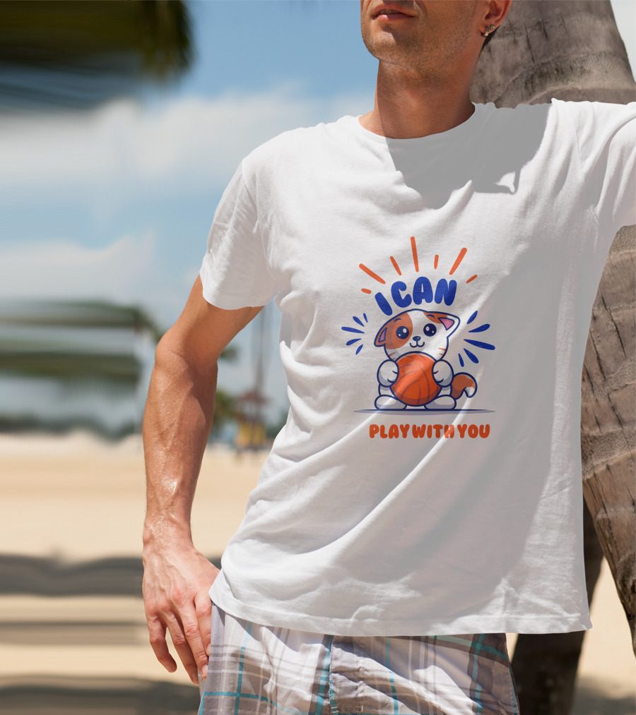 ICan Play With You Cat Holding Basketball T-Shirt