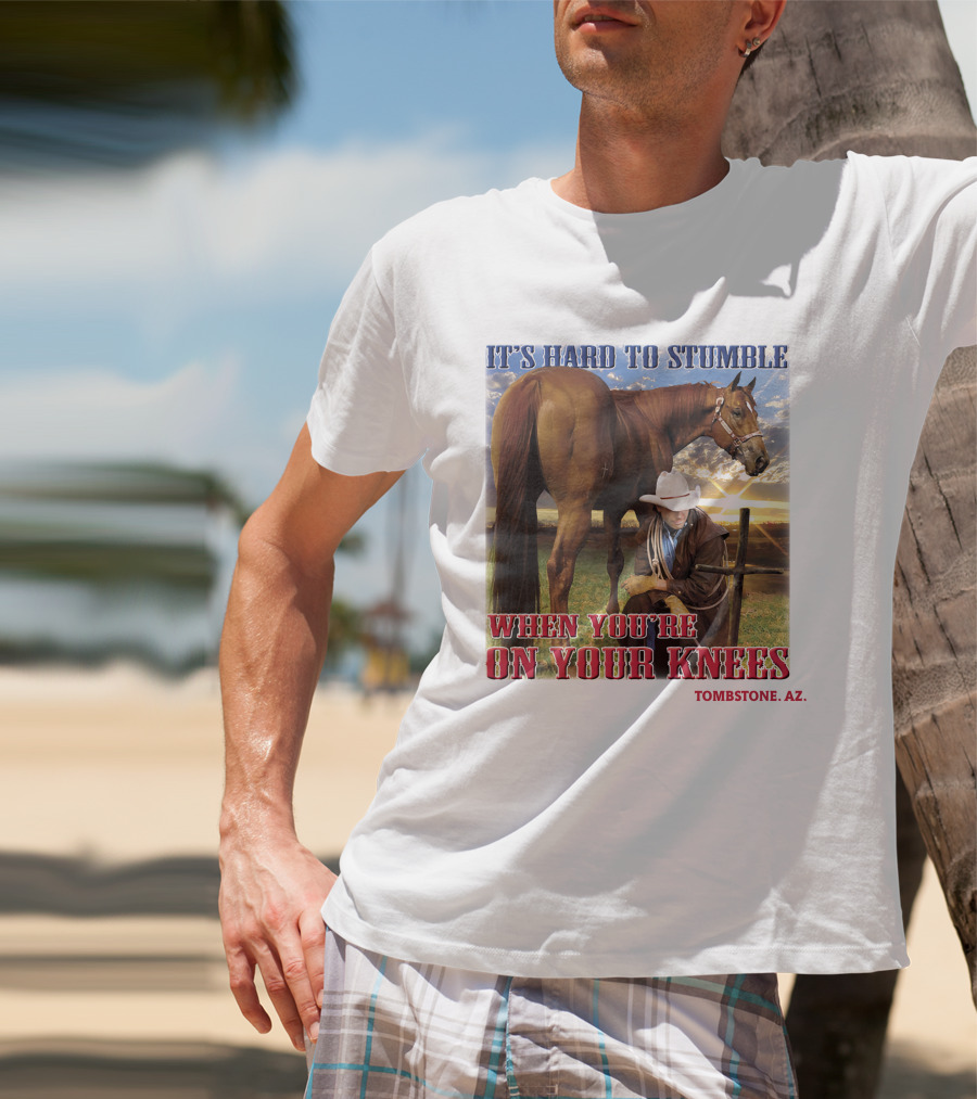 It's Hard To Stumble When You're On Your Knees Tombstone AZ T-Shirt