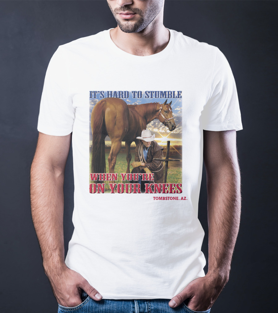 It's Hard To Stumble When You're On Your Knees Tombstone AZ T-Shirt