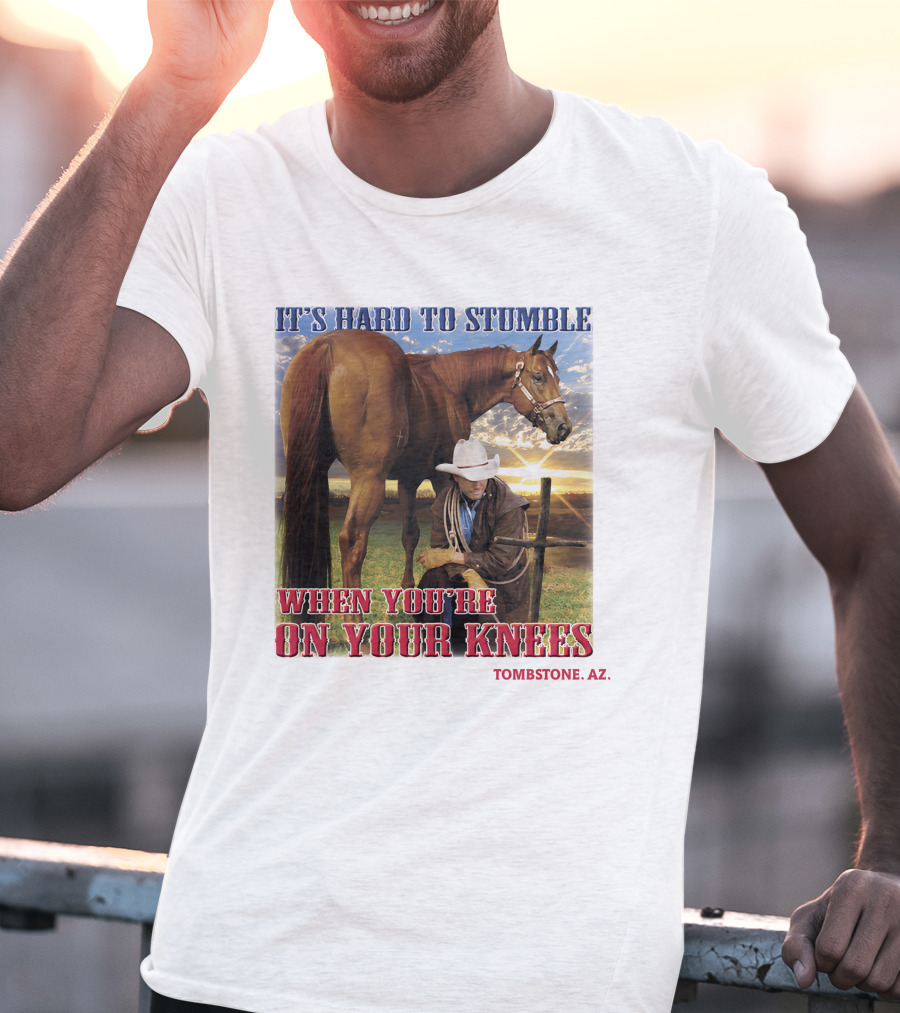 It's Hard To Stumble When You're On Your Knees Tombstone AZ T-Shirt