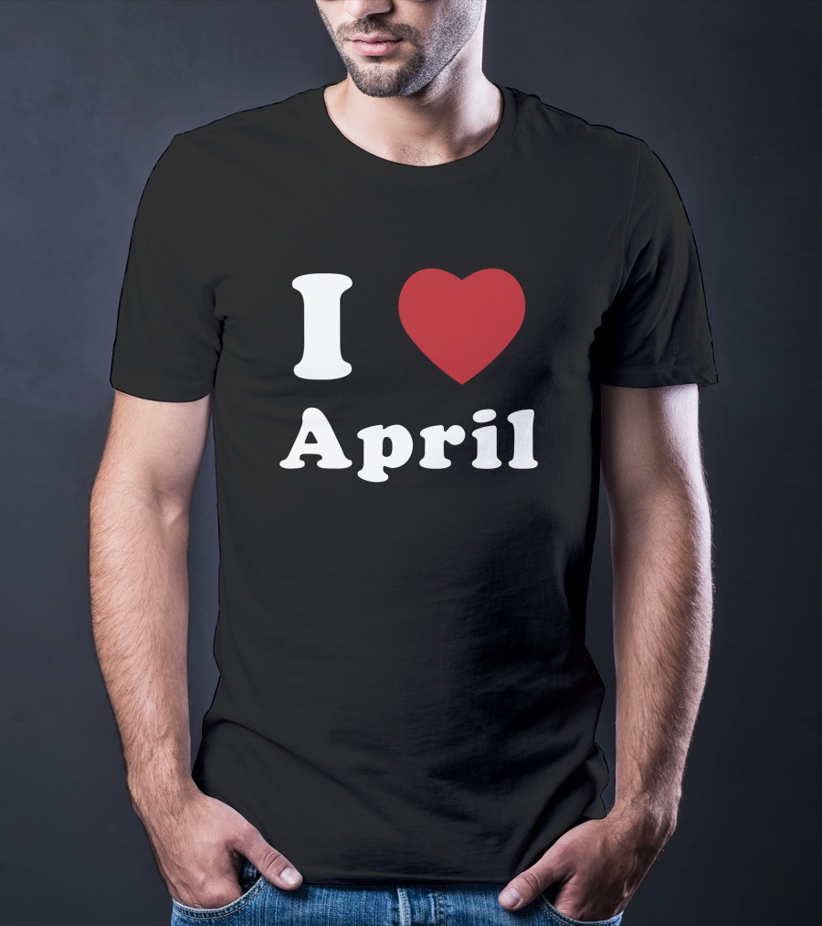 I Heart April T-Shirt