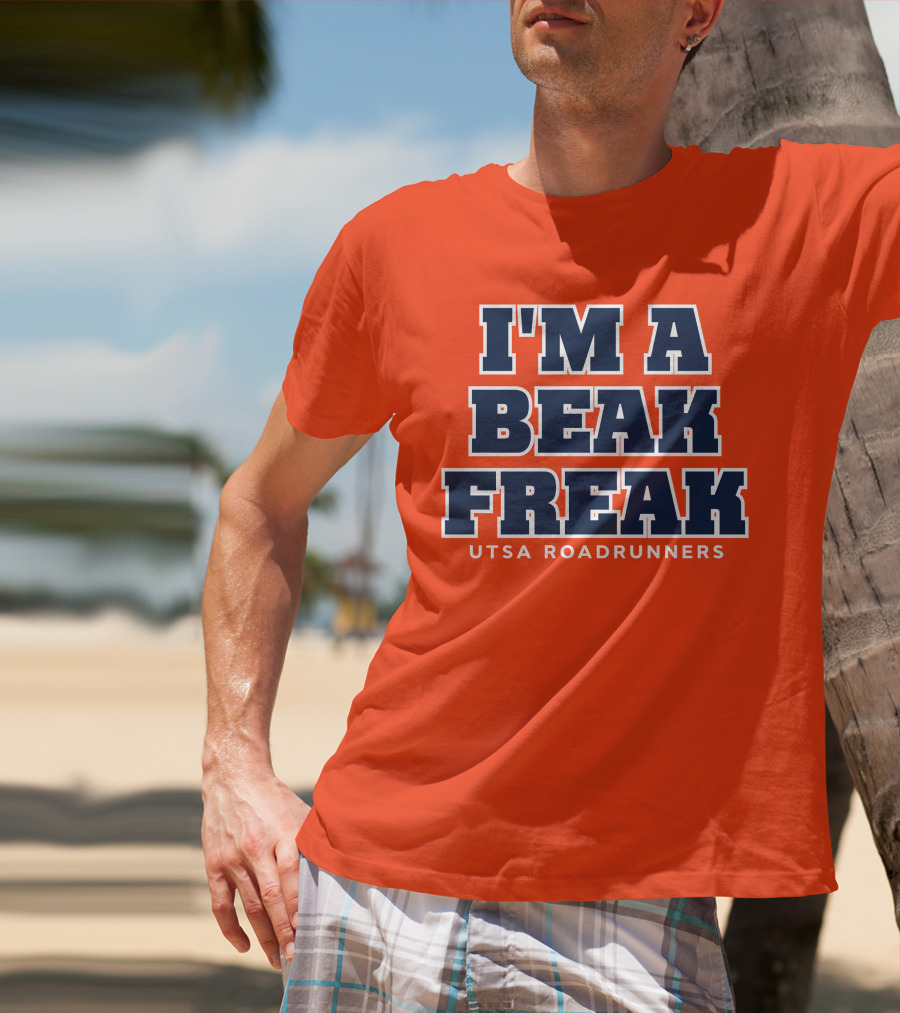 I'm A Beak Freak UTSA Roadrunners T-Shirt