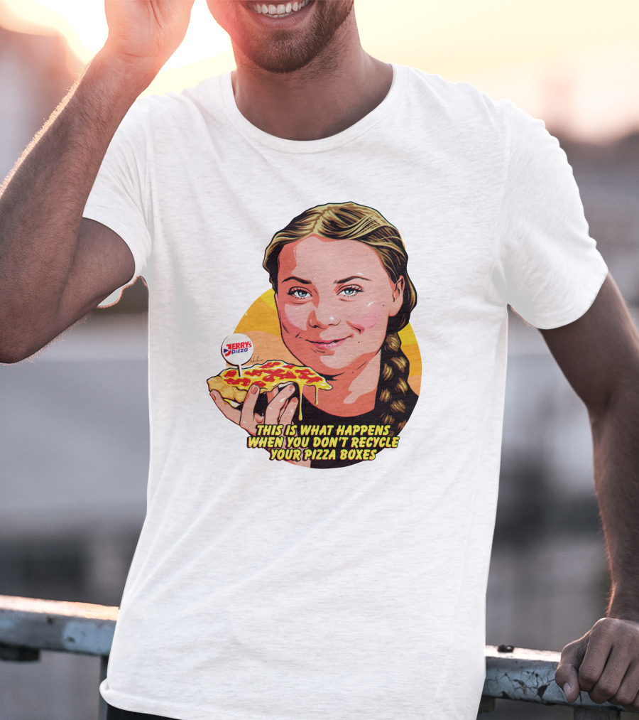 Jerrys Pizza This Is What Happens When You Don't Recycle Your Pizza Boxes T-Shirt