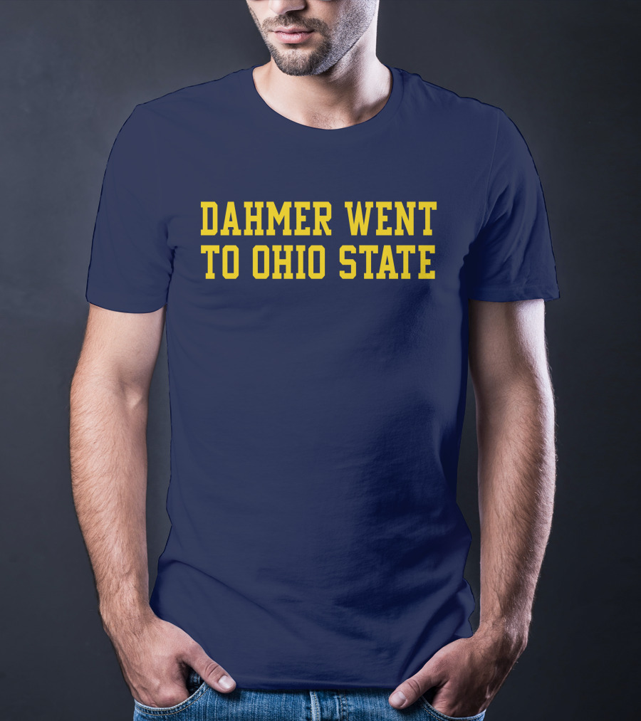 Dahmer Attended Ohio State University Buckeyes T-Shirt