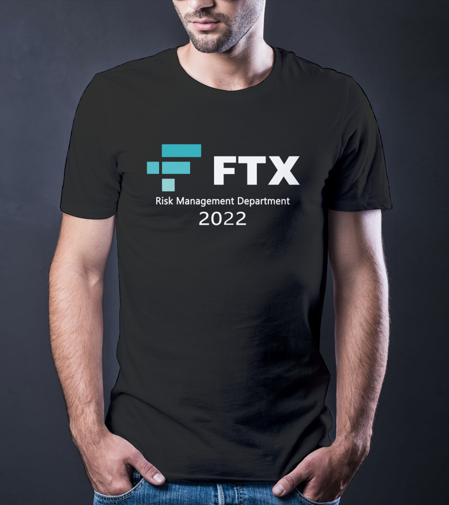 FTX Risk Management Department T-Shirt