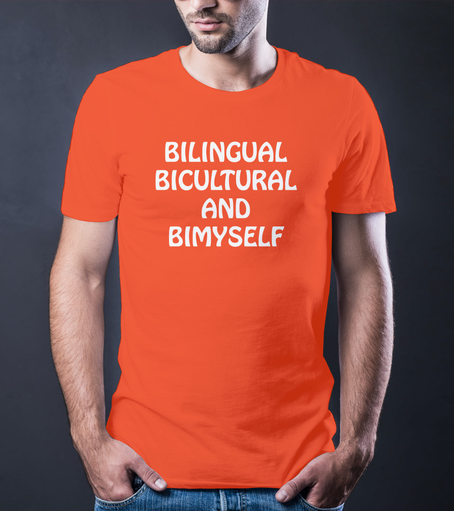 Bilingual Bicultural And Bimyself Empowering Identity T-Shirt