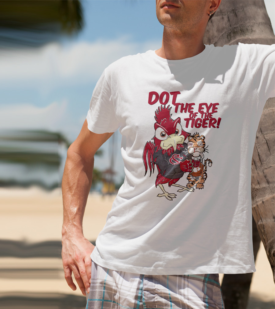 Dot The Eye Of The Tiger South Carolina Gamecocks Beat Clemson Tigers T-Shirt