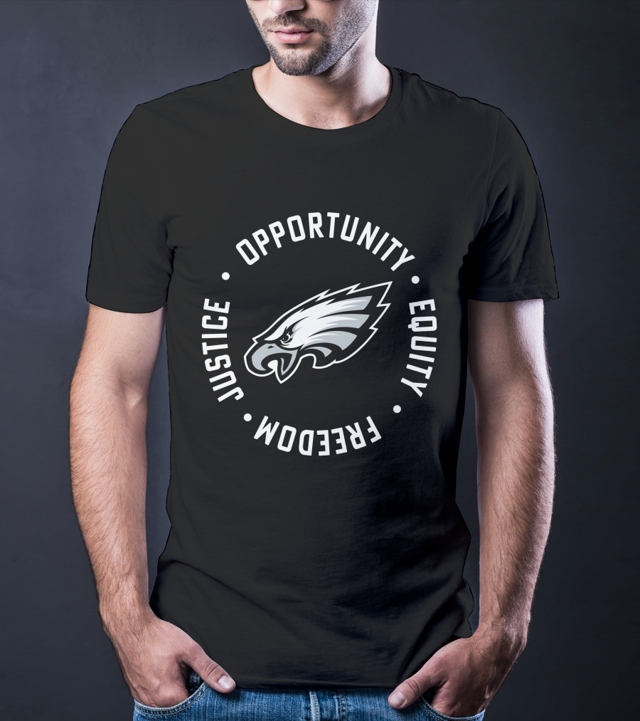 Philadelphia Eagles NFL Opportunity Equality Freedom Justice Inspire Change T-Shirt