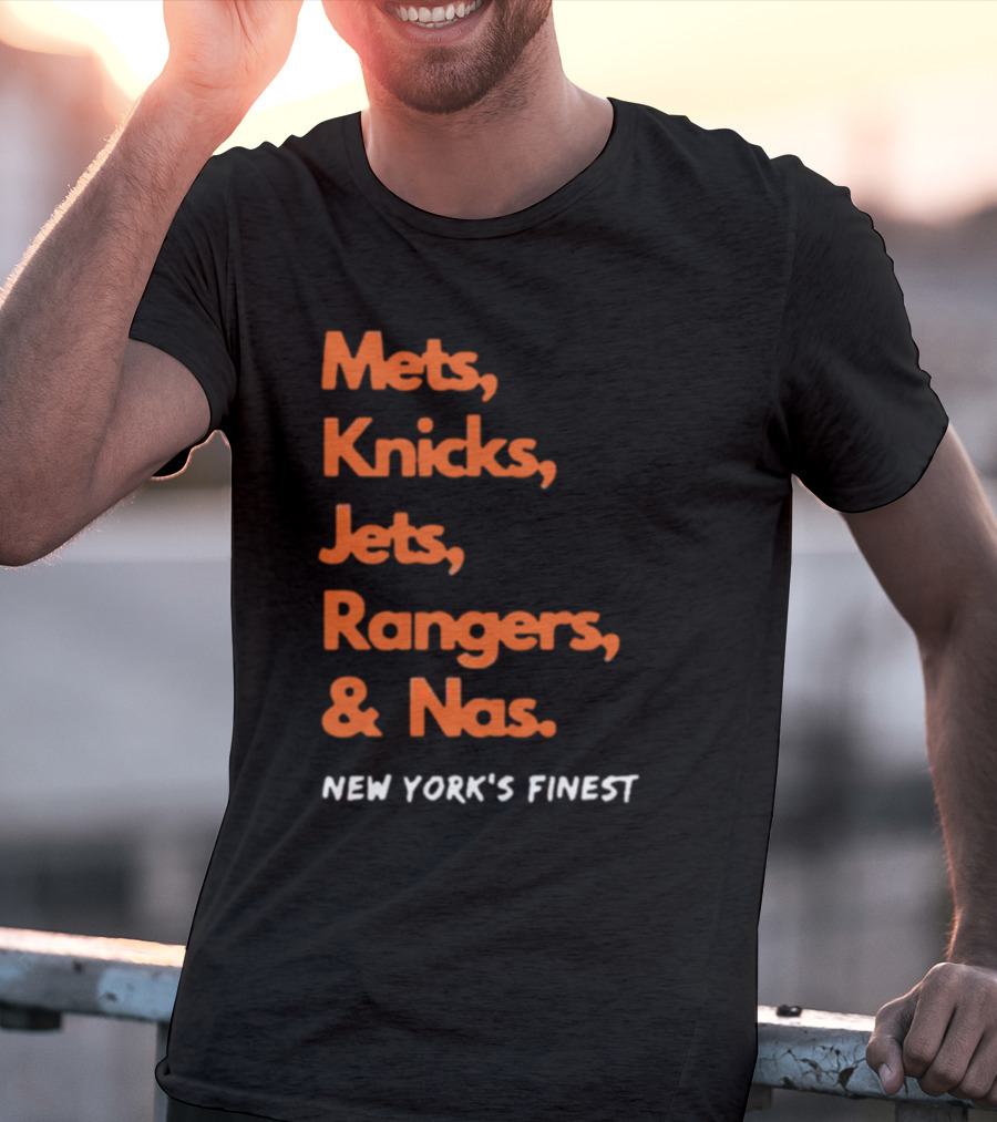 Mets Knicks Jets Rangers Nas New York’s Finest T-Shirt