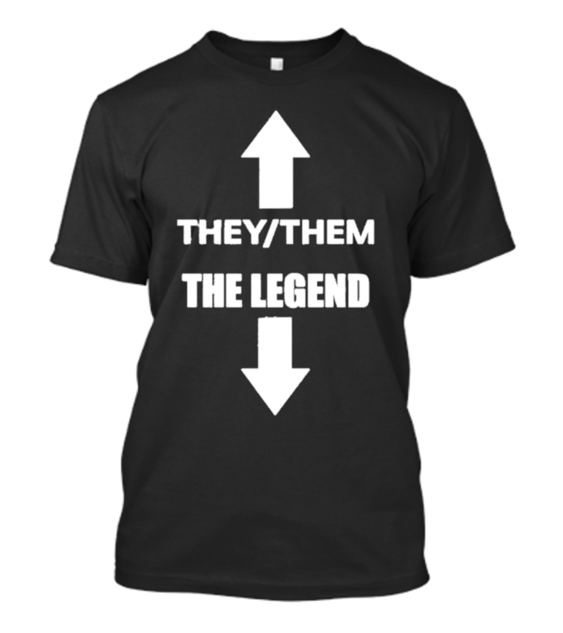 THEY THEM ARROWS THE LEGEND T-Shirt