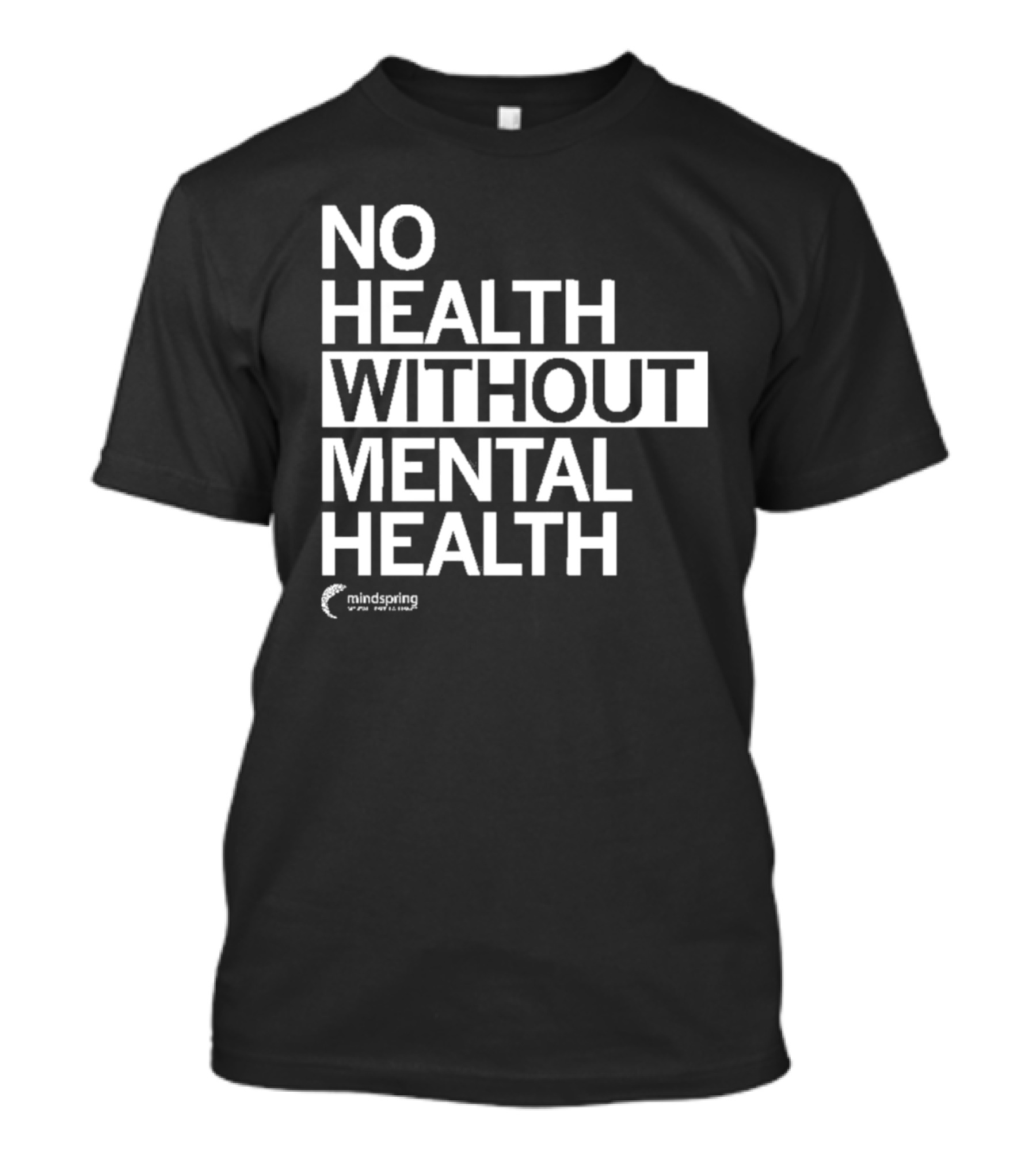 No Health Without Mental Health Mindspring T-Shirt