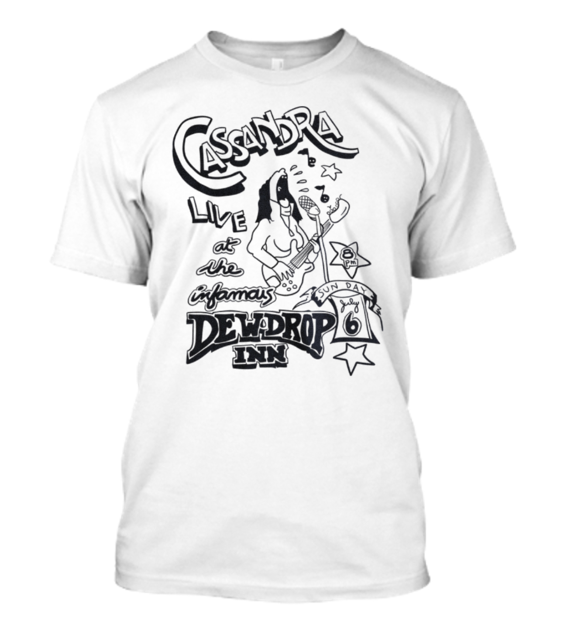 Cassandra Live At The Infamous Dew Drop Inn July 6 T-Shirt