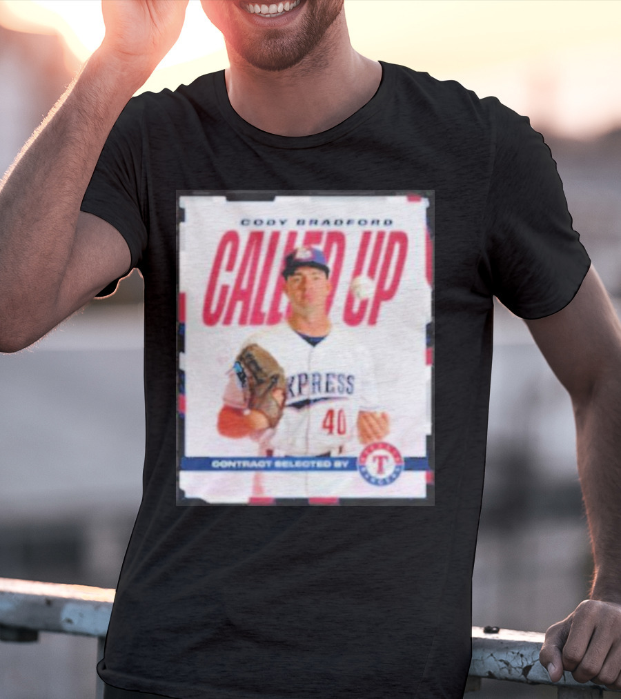 Cody Bradford Called Up Texas Rangers Contract Selected Express T-Shirt