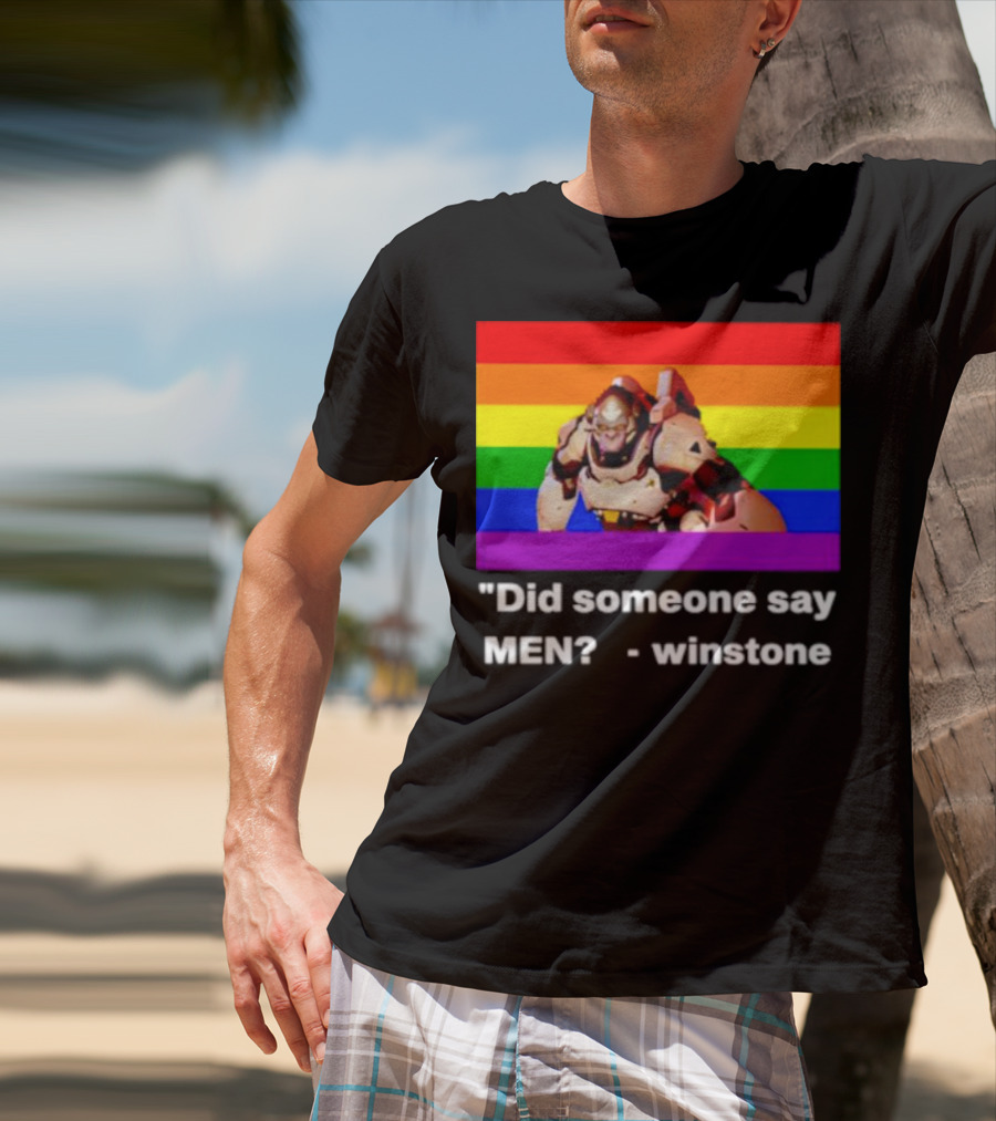 Did Someone Say Men Winstone Overwatch Pride Flag T-Shirt